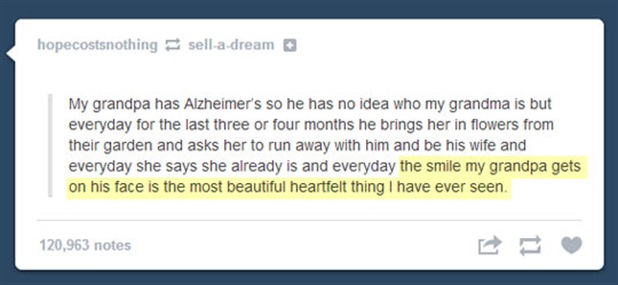 Alzhimer - My grandpa has one and fells in love with my grandma every day 