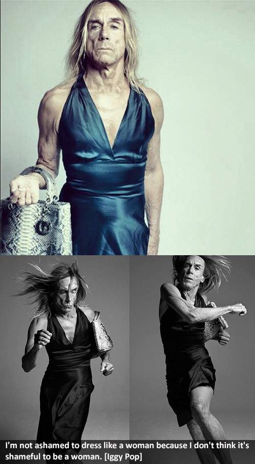 Iggy Pop - I'm not ashamed to dress like a woman...