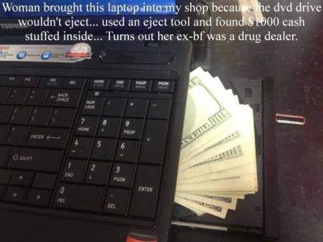 Money from the drug dealer in the laptop DVD drive.
