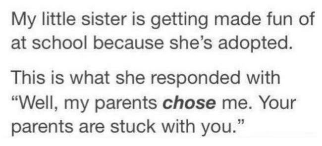 My sister is getting made fun of at school because she's adopted