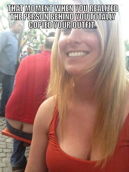 That moment when you realized the person behind you totally copied your outfit