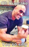 Dwayne Johnson The Rock - Oh cupcake