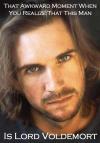 That awkward moment when you realize that this man is Lord Voldemort