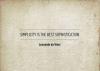 Leonardo Da Vinci - Simplicity is the best sophistication.